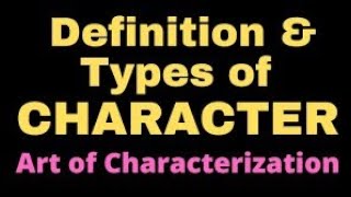 Types of characters in Novel  Types of characters in fiction  Characterization in novels [upl. by Courtney]