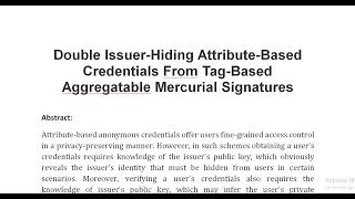 Double Issuer Hiding Attribute Based Credentials From Tag Based Aggregatable Mercurial Signatures [upl. by Hna124]