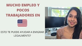 OPORTUNIDAD PARA INMIGRANTES Mucho empleo disponible en Estados Unidos [upl. by Kirbie]