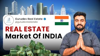 Real Estate Market of INDIA 🇮🇳  Future Of Real Estate  Indian Real Estate Market 🏗  Full Details [upl. by Engleman789]