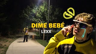 🍋 DIME BEBÉ  LEXX Video Oficial [upl. by Harbed]