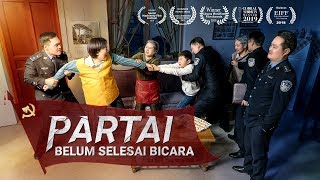 Film Rohani quotPartai Belum Selesai Bicaraquot Siapa Yang Menghancurkan Keluarga Kristen [upl. by Merrili]