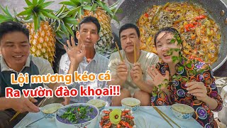 1398 DẪN ANH BA ĐI KÉO CÁ LÒNG TONG KHO KHÔ VÀ ĐÀO KHOAI MỠ NẤU CANH THIỆT NGON [upl. by Nicolea]