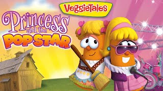 VeggieTales  Princess and the Popstar  A Lesson in Being Yourself [upl. by Lama]