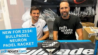 Bullpadel Neuron 24 Padel Racket review by pdhsportscom [upl. by Ennovihc]