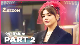 Kısmetse Olur Aşkın Gücü 2 Sezon  99 Bölüm FULL  PART  2 [upl. by Blanchard]