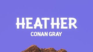 ConanGray  Heather Lyrics [upl. by Knighton13]