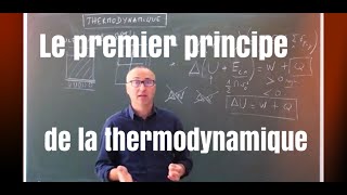 Le premier principe de la thermodynamique [upl. by Thedric406]