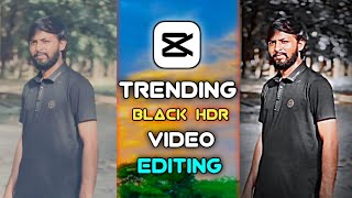 Trending Black HDR Reels Video Editing In CapCut  CapCut HDR Video Editing  CapCut HDR BlackEffect [upl. by Latsyk]