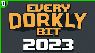 Every 2023 Dorkly Bit [upl. by Odnaloy]