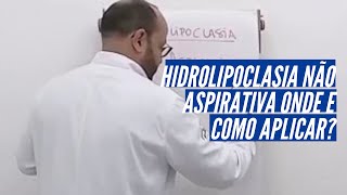 Hidrolipoclasia não aspirativa onde e como aplicar [upl. by Eneluj]