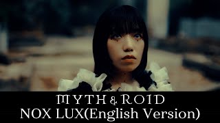 MYTH amp ROID「NOX LUX」English Version MV  Ending Theme From TV Series “ReZERO 3rd Season” [upl. by Neb]