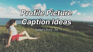 Profile Picture Caption Ideas [upl. by Shanta443]