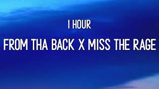 From Tha Back x Miss The Rage  from the back from the back tiktok song 1 Hour [upl. by Olli156]