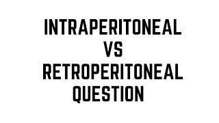 Intraperitoneal vs Retroperitoneal Organs Anatomy Video Question [upl. by Kavita]