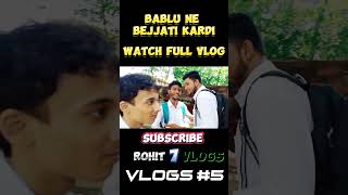 Bablu Ne Bejjati Kadi😂  Funny Vlog🤣ytshots viralshorts trending [upl. by Flyn]