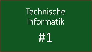 Technische Informatik Einführung [upl. by Eddra]