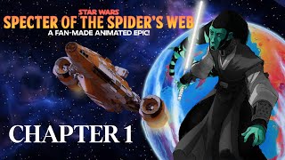 Star Wars Specter of the Spiders Web  Chapter 1 The Village Nuisance  An Animated Audio Series [upl. by Aikmat]