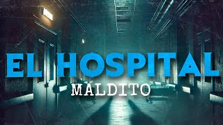 El HOSPITAL MALDITO Un Nido De MALDAD HISTORIAS DE TERROR [upl. by Nyleuqcaj730]