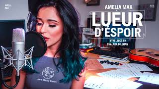 ✨quotLueur dEspoirquot  Amelia Max 🌟  Glow of Hope  🌙 newworldmusic178 [upl. by Medeah]