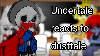 Undertale reacts to dusttale suggested [upl. by Berta]