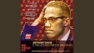 X The Life and Times of Malcolm X Act III Scene 5 Audubon Ballroom [upl. by Nnayrrehs342]