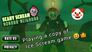 Scary Scream Horror Neighbor  copy of Ice Scream 😆 [upl. by Yaniv]