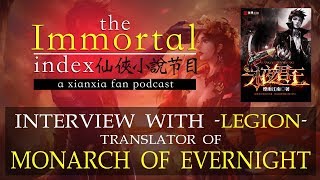 Legion Interview Translator of Monarch of Evernight on Wuxiaworld [upl. by Annatnom619]