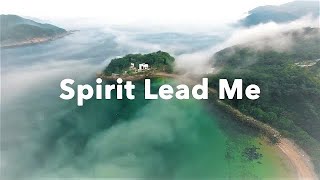 Spirit Lead Me  Hillsong UNITED Lyrics [upl. by Rask263]