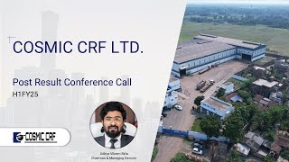 Cosmic CRF Ltd  H1FY25 Post Earnings Conference Call [upl. by Dragone860]