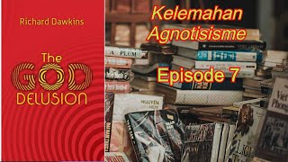 Episode 7 Kelemahan Agnotisisme  The GOD Delusion  Richard Dawkins  Audiobook Indonesia [upl. by Teryl]