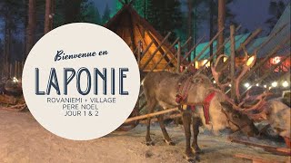 Vlog Laponie Jour 1amp2  Rovaniemi  Village du Pére Noel [upl. by Ramberg]