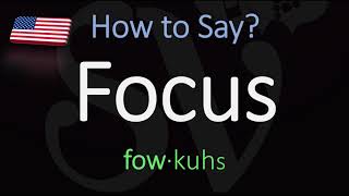 How to Pronounce Focus CORRECTLY Meaning amp Pronunciation [upl. by Domella]