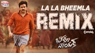 La La Bheemla Remix  Bheemla Nayak  Pawan Kalyan Rana  DJ Manish  Saagar K Chandra  Thaman S [upl. by Teriann]