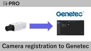 Camera registration to Genetec [upl. by Neeleuqcaj]