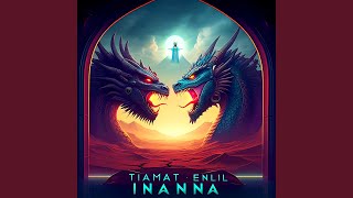 Tiamat Enlil Inanna [upl. by Ardnasella877]