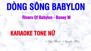 Karaoke Rivers Of Babylon Boney M Dòng Sông Babylon Tone Nữ [upl. by Alta]