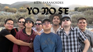 Ben G amp San Doro ft Fat Pac  YO NO SE Video Oficial  Bien Paranoides [upl. by Steinberg158]