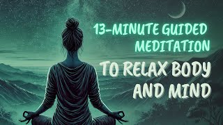 Prepare for Sleep 13Minute Guided Meditation to Relax Body and Mind [upl. by Mcadams511]