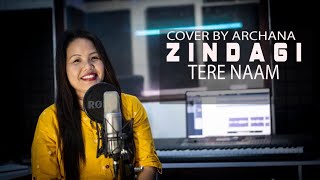 Zindagi tere naamRashmi rocketAmit trivedifemale versioncover by Archana debbarma [upl. by Burget]