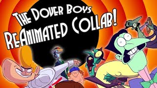 The Dover Boys ReAnimated Collab [upl. by Anividul]