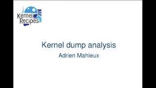 Kernel Recipes 2015  Kernel dump analysis  by Adrien Mahieux [upl. by Latoyia]