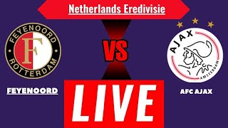 🔴LIVE  Ajax vs Feyenoord  Eredivisie 2023  Ajax Live Stream  Live Football Match Today  Score [upl. by Junie]