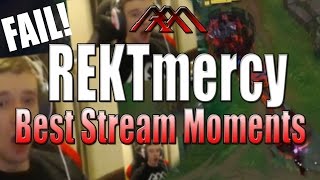 REKTmercy  Best Stream Moments 20 [upl. by Bancroft637]