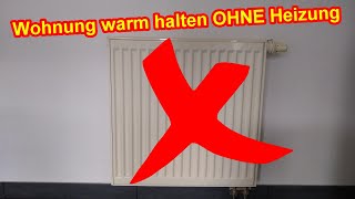 Warme Wohnung OHNE Heizung – Tipps so bleibt die Wohnung warm ohne zu Heizen [upl. by Graner]