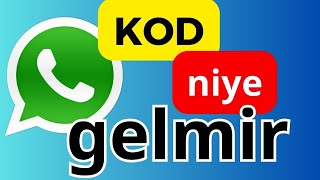 whatsapp niye tesdiq kodu gelmir [upl. by Jeffry]