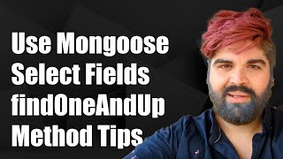 How to Use Mongoose to Select Fields in findOneAndUpdate Method [upl. by Calli]