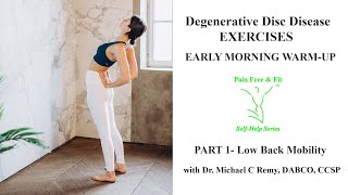 Degenerative Disc Disease Exercises Early Morning Warmup Part 1 Lumbar Mobility [upl. by Leckie]