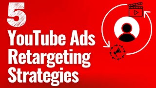 5 YouTube Retargeting Strategies to Use in 2023 and Beyond [upl. by Haskell]