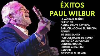 Éxitos de Alabanza con PaulWilbur🔥🙌  Sus Mejores Canciones Alabanza y Adoración PaulWilbur🙌🔥 [upl. by Decca662]